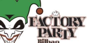 Factory Party Bilbao